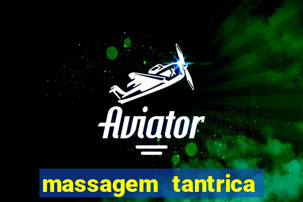 massagem tantrica perto de mim